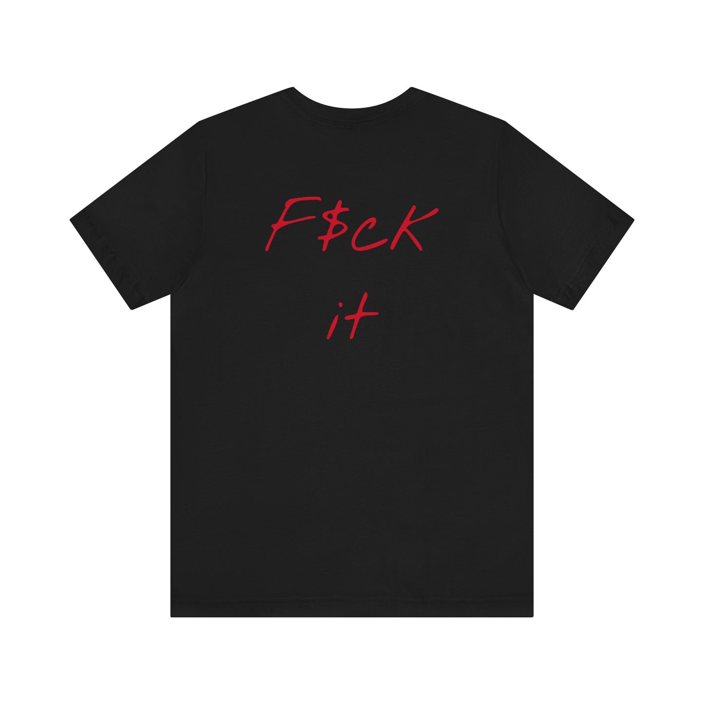 Gupso&Apparels"F$CK IT" t-shirt