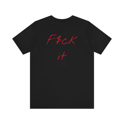 Gupso&Apparels"F$CK IT" t-shirt