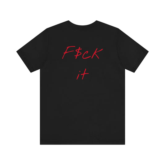 Gupso&Apparels"F$CK IT" t-shirt