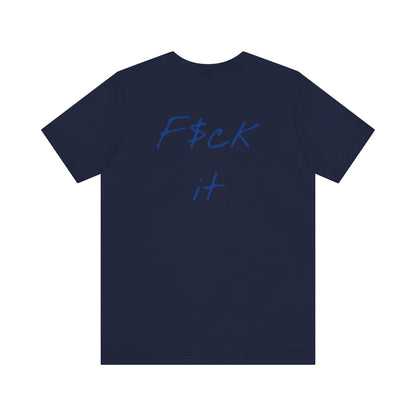 Gupso&Apparels"F$CK IT" t-shirt