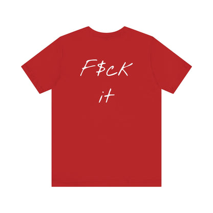 Gupso&Apparels"F$CK IT" t-shirt