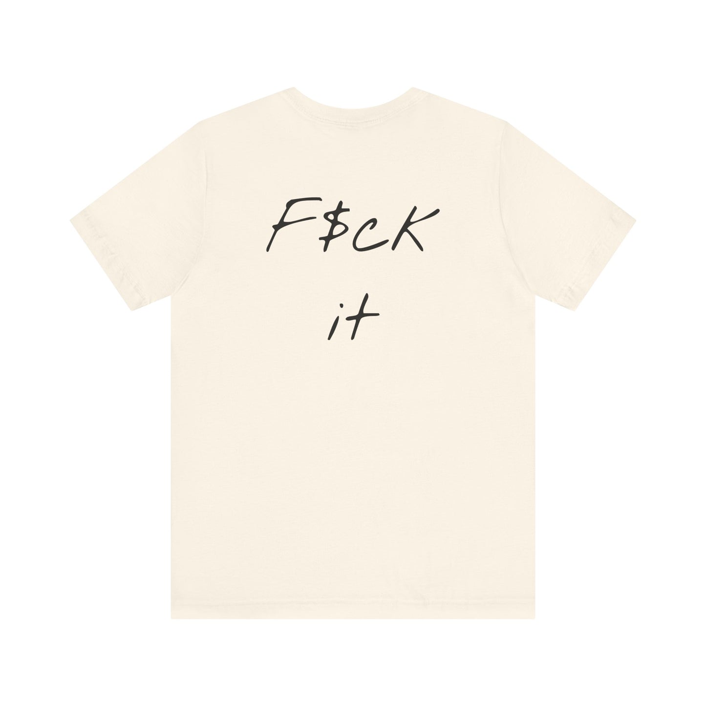 Gupso&Apparels"F$CK IT" t-shirt