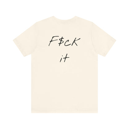 Gupso&Apparels"F$CK IT" t-shirt