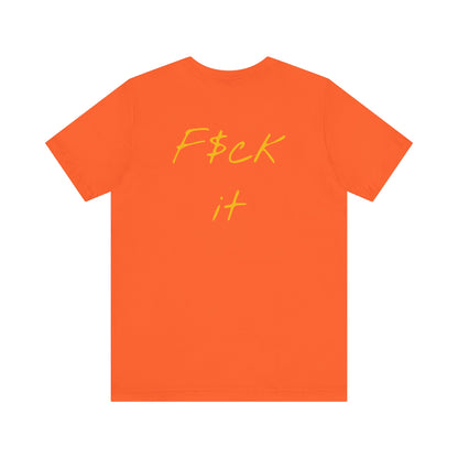 Gupso&Apparels"F$CK IT" t-shirt